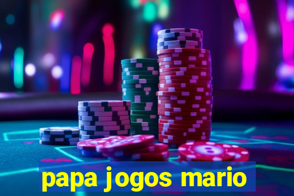 papa jogos mario